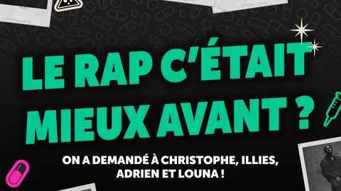 LE RAP C'ÉTAIT MIEUX AVANT ?