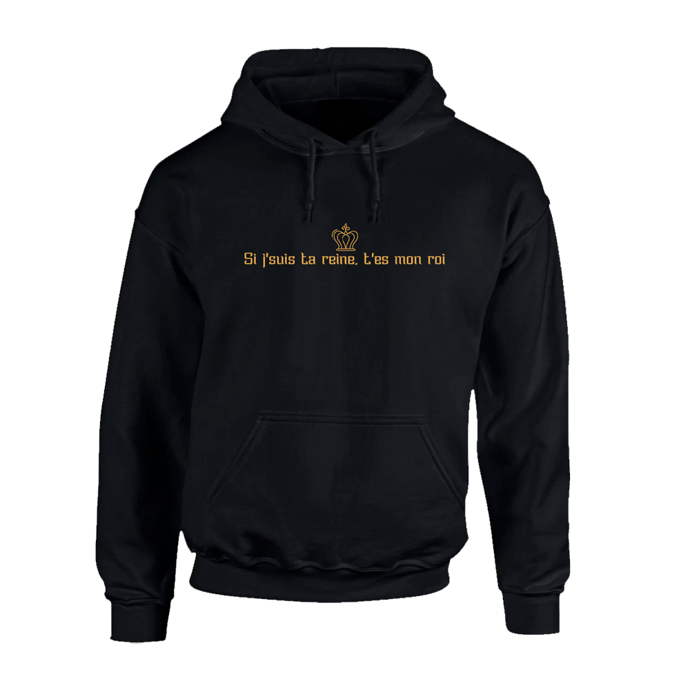 Souf - Hoodie "Si j'suis ta reine, t'es mon roi"